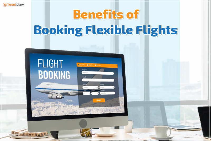 Benefits of Booking Flexible Flights